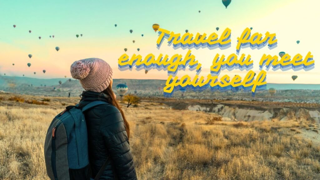 travel quotes for Instagram travel far enough you meet yourself